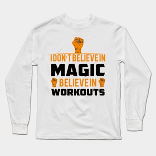 Believe in workouts Long Sleeve T-Shirt